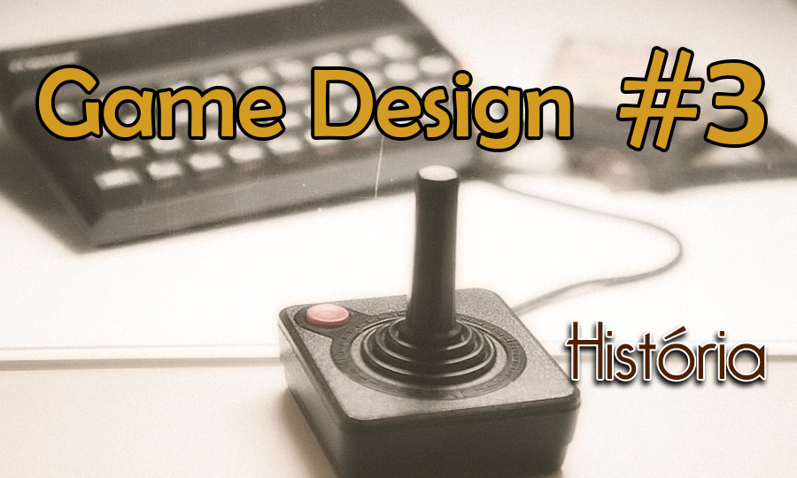 Jogos Eletrônicos e Game Design